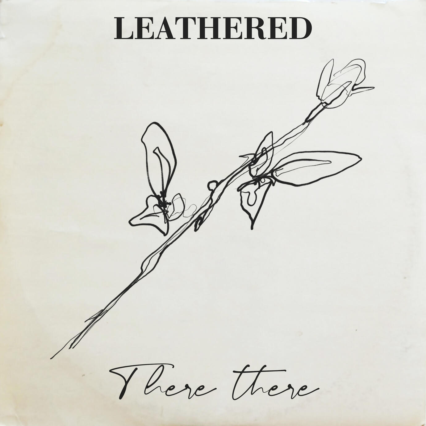 Leathered - 'There There' single release key art